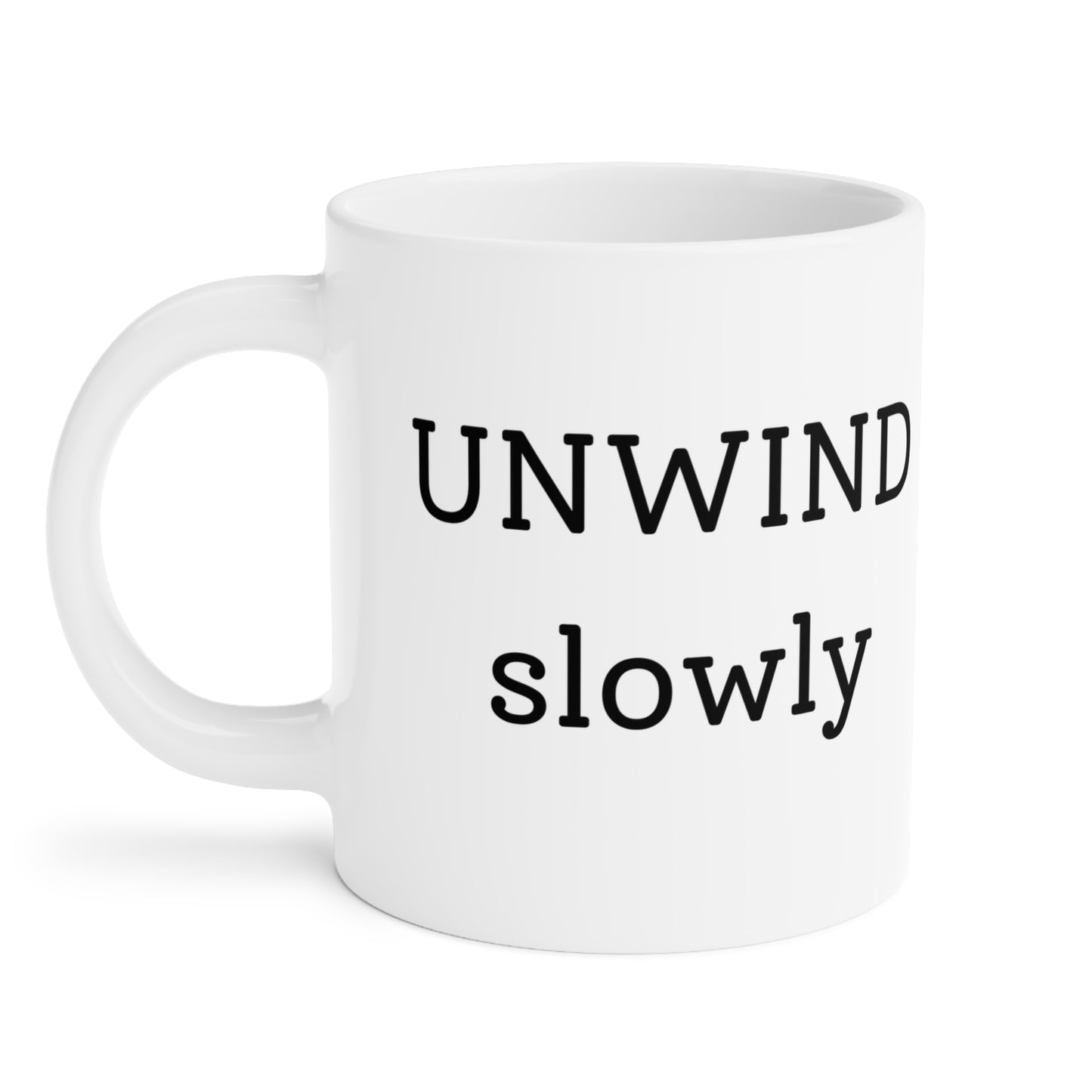 The Unwind Collection Ceramic Mug