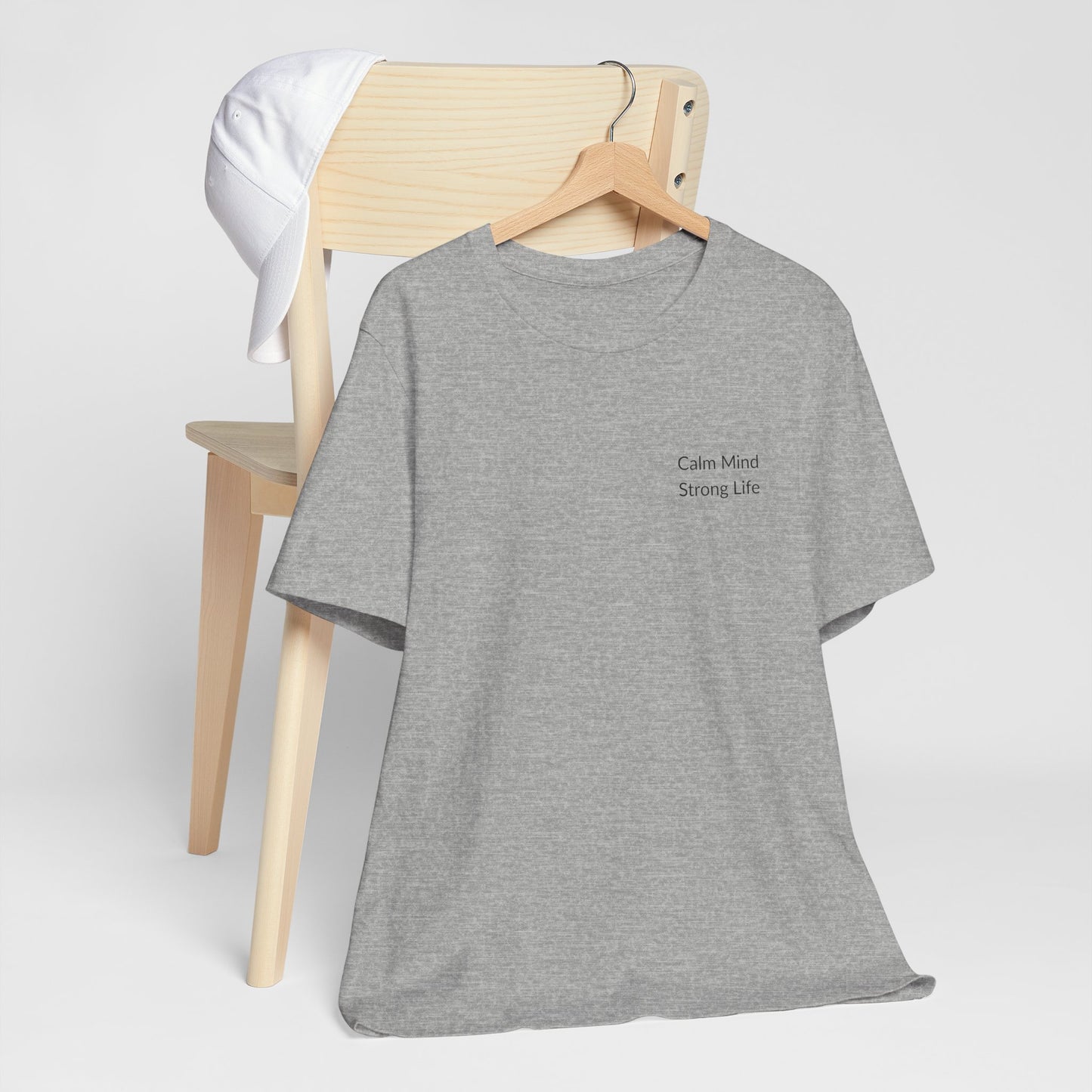 Calm Mind, Strong Life - t-shirt
