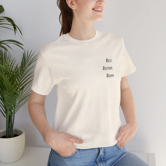 Rest. Restore. Renew - t-shirt
