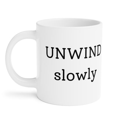 The Unwind Collection Ceramic Mug