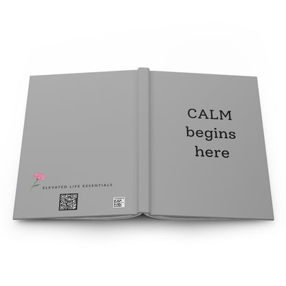 "Calm Begins Here" Motivational Notebook/Journal
